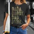 Dada Daddy Dad Bruh Funny Dad For Dads Fathers Day Unisex T-Shirt Gifts for Her