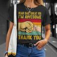 Dear Dad Great Job Im Awesome Thank You Retro Fathers Day T-shirt Gifts for Her
