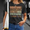 Dear Dad Great Job Were Awesome Thank You Vintage Father Unisex T-Shirt Gifts for Her