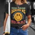Dear Person Behind Me The World Is A Better Place Smile Face T-Shirt Gifts for Her