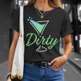 Dirty Funny Dirty Martini Glass Drink Fun Happy Hour Unisex T-Shirt Gifts for Her