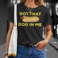 Got That Dog In Me Hot Dog T-Shirt Gifts for Her