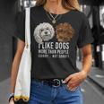 I Like Dogs More Than People Dog Adult & T-shirt Gifts for Her