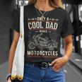 Fathers Day Only A Cool Dad Rides Motorcycles Biker Father Gift For Mens Unisex T-Shirt Gifts for Her