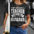 Favorite Teacher Calls Me Husband Of A Teacher Husband Gift For Mens Gift For Women Unisex T-Shirt Gifts for Her