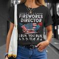 Fireworks Director If I Run Funny 4Th Of July Fourth Men Unisex T-Shirt Gifts for Her