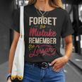 Forget The Mistake Remember The Lesson Unisex T-Shirt Gifts for Her