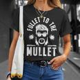 Fullet To The Mullet - Mullet Pride Funny Redneck Mullet Unisex T-Shirt Gifts for Her