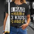 Funny Bald Dad Father Of Three Triplets Husband Fathers Day Gift For Mens Gift For Women Unisex T-Shirt Gifts for Her