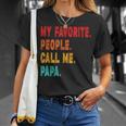 My Favorite People Call Me Papa Father T-Shirt Gifts for Her