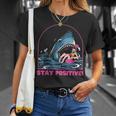 Funny Stay Positive Shark Beach Motivational Quote Unisex T-Shirt Gifts for Her
