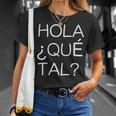 Hola Que Tal Latino American Spanish Speaker T-Shirt Gifts for Her