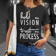 Hold The Vision Trust The Process Mindfulness T-Shirt Gifts for Her