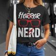 Horror Nerd Quote For A Horror Movie Lover Nerd T-Shirt Gifts for Her