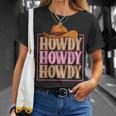 Howdy Cowgirl Western Country Rodeo Southern For Women Girls Unisex T-Shirt Gifts for Her