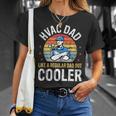 Hvac Dad But Cooler Funny Hvac Technician Father Unisex T-Shirt Gifts for Her