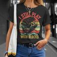 I Still Play With Blocks Retro Vintage Car Mechanic Gift Mechanic Funny Gifts Funny Gifts Unisex T-Shirt Gifts for Her