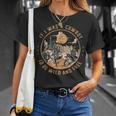 If I Was A Cowboy Id Be Wild And Free Western Cowgirl Horse Unisex T-Shirt Gifts for Her