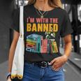 Im With The Banned Bookworm Book Lover Bibliophile Unisex T-Shirt Gifts for Her