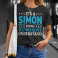 Its A Simon Thing Wouldnt Understand Personal Name Simon Unisex T-Shirt Gifts for Her