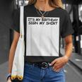 Its My Birthday Sign My Party Unisex T-Shirt Gifts for Her