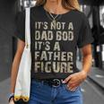 Its Not A Dad Bod Its A Father Figure | Funny Vintage Gift Unisex T-Shirt Gifts for Her