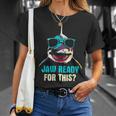 Jaw Ready For This Week - Funny Friday Shark Vacation Summer Unisex T-Shirt Gifts for Her