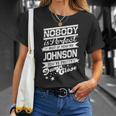 Johnson Name Gift If You Are Johnson Unisex T-Shirt Gifts for Her