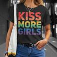 Kiss More Girls - Lesbian Lgbt Gay Homosexuality Unisex T-Shirt Gifts for Her