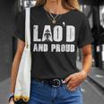 Lao'd And Proud Loud Vientiane Laotian Laos T-Shirt Gifts for Her