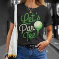 Lets Par Dad Golfer Golf Tournament Golfing Hobbyist Unisex T-Shirt Gifts for Her