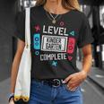 Level Kindergarten Complete Video Game Last Day Of School Unisex T-Shirt Gifts for Her