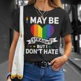 Lgbt Gay Pride Month I May Be Straight But I Dont Hate Unisex T-Shirt Gifts for Her