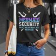 Mermaid Security Dont Mess With My Mermaid Daddy Merfolk Unisex T-Shirt Gifts for Her