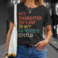 My Daughter Inlaw Is My Favorite Child Vintage Retro Father Unisex T-Shirt Gifts for Her