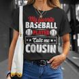 My Favorite Baseball Player Calls Me Cousin Fathers Day Unisex T-Shirt Gifts for Her