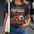 My Favorite Football Player Calls Me Uncle Football Sport Unisex T-Shirt Gifts for Her