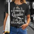 My Favorite Goalie Calls Me Grandpa Soccer Fathers Day Unisex T-Shirt Gifts for Her