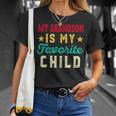 My Grandson Is My Favorite Child Funny Grandpa Grandma Unisex T-Shirt Gifts for Her