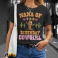 Nana Of The Birthday Cowgirl Western Themed Girls Birthday Unisex T-Shirt Gifts for Her