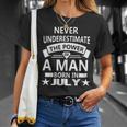 Never Underestimate A Man Born In July Birthday Gift Idea Unisex T-Shirt Gifts for Her