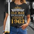 Never Underestimate An Old Man Who Was Born In August 1963 Unisex T-Shirt Gifts for Her