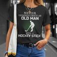 Never Underestimate An Old Man With A Hockey Stick Mens Dad Unisex T-Shirt Gifts for Her