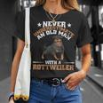 Never Underestimate An Old Man With A Rottweiler Dog Dad Unisex T-Shirt Gifts for Her