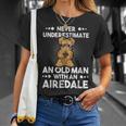 Never Underestimate An Old Man With An Airedale Terrier Gift For Mens Unisex T-Shirt Gifts for Her