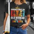 Never Underestimate An Old Woman Who Can Line Dance Unisex T-Shirt Gifts for Her