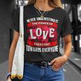 Never Underestimate Love Motivational QuoteUnisex T-Shirt Gifts for Her