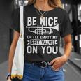 Be Nice I'll Empty My Spit Valve On You Marching Band T-Shirt Gifts for Her