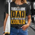 Pandas And Anime Dad Like A Regular Dad But Cooler Gift For Mens Gift For Women Unisex T-Shirt Gifts for Her
