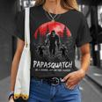 Papasquatch Like A Grandpa Just Way More Squatchy Funny Papa Unisex T-Shirt Gifts for Her